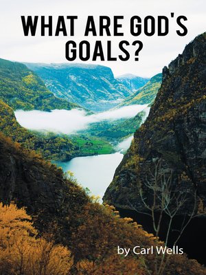 cover image of What Are God's Goals?